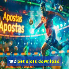 192 bet slots download